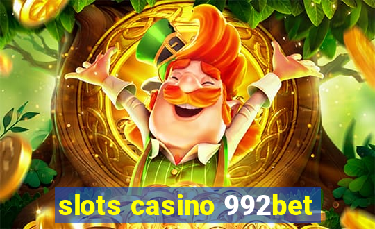 slots casino 992bet